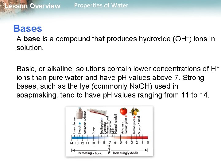 Lesson Overview Properties of Water Bases A base is a compound that produces hydroxide