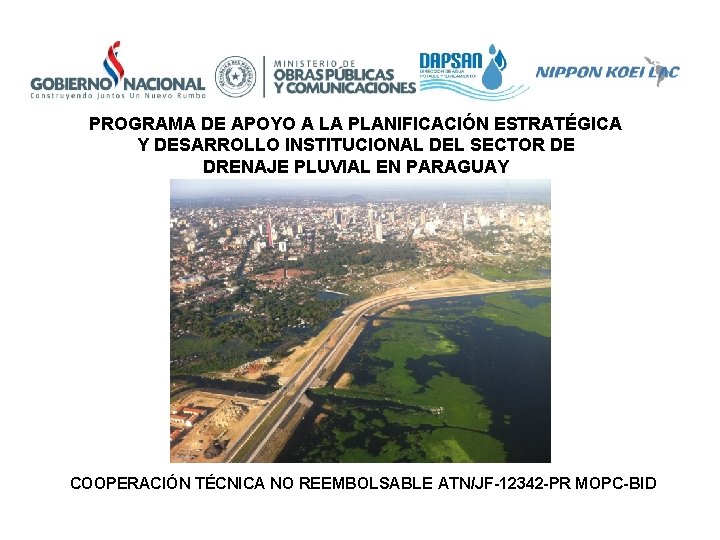 PROGRAMA DE APOYO A LA PLANIFICACIÓN ESTRATÉGICA Y DESARROLLO INSTITUCIONAL DEL SECTOR DE DRENAJE PROGRAMA DE APOYO A LA PLANIFICACIÓN ESTRATÉGICA Y DESARROLLO INSTITUCIONAL DEL SECTOR DE DRENAJE