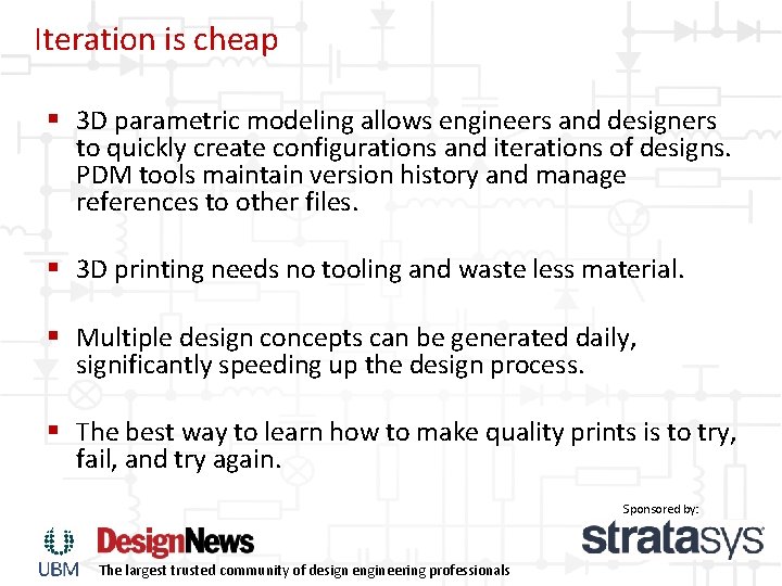 Iteration is cheap § 3 D parametric modeling allows engineers and designers to quickly Iteration is cheap § 3 D parametric modeling allows engineers and designers to quickly