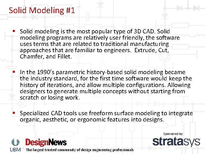 Solid Modeling #1 § Solid modeling is the most popular type of 3 D Solid Modeling #1 § Solid modeling is the most popular type of 3 D