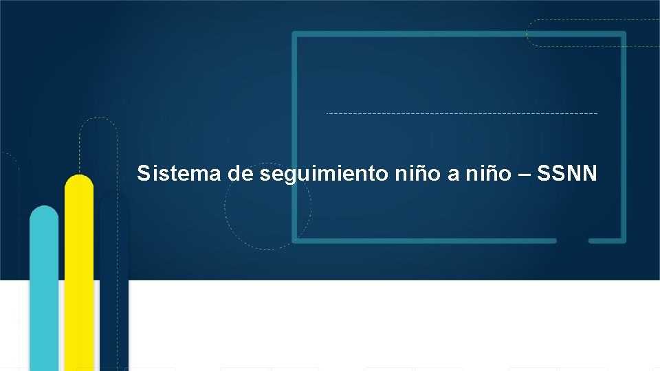 Sistema de seguimiento niño a niño – SSNN 