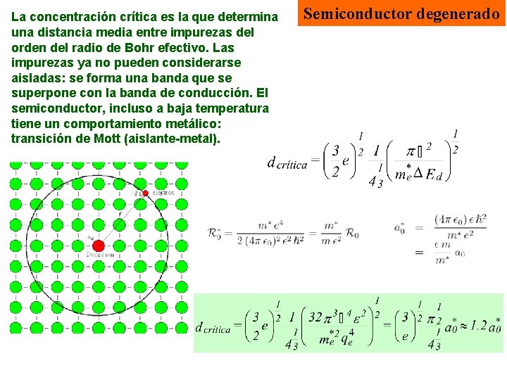 La concentración crítica es la que determina una distancia media entre impurezas del orden