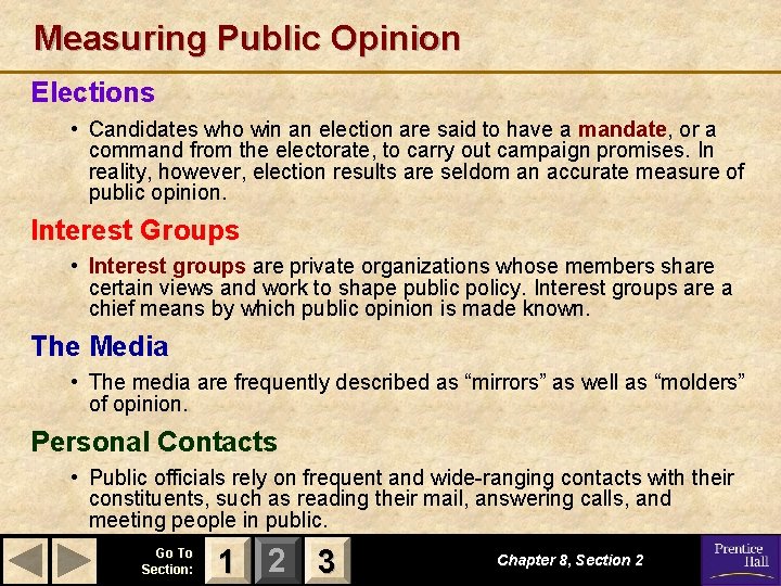 Measuring Public Opinion Elections • Candidates who win an election are said to have