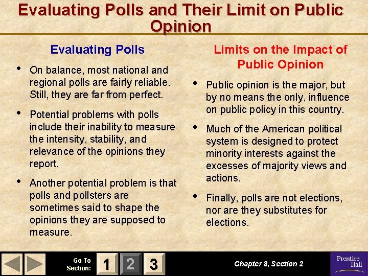 Evaluating Polls and Their Limit on Public Opinion Evaluating Polls • • • On