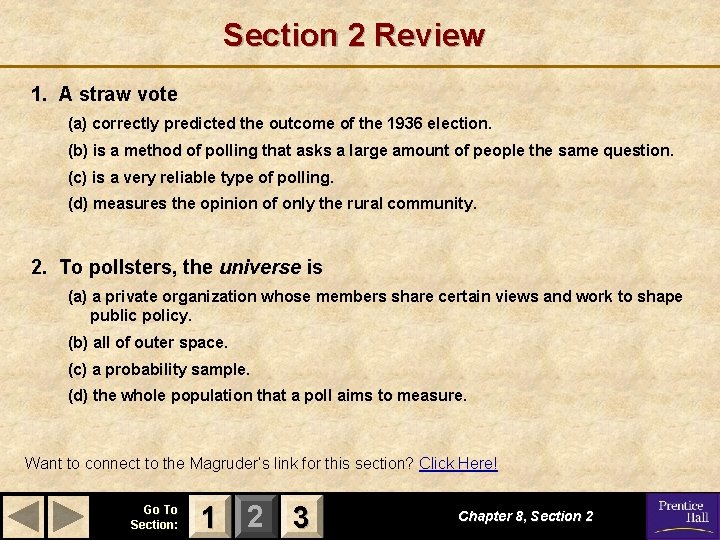 Section 2 Review 1. A straw vote (a) correctly predicted the outcome of the