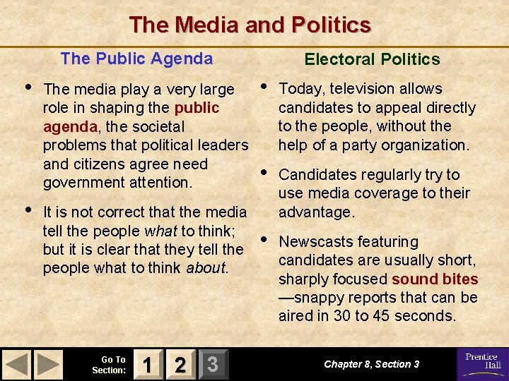 The Media and Politics The Public Agenda • • The media play a very