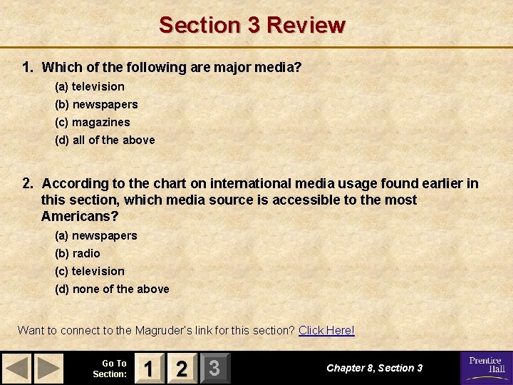 Section 3 Review 1. Which of the following are major media? (a) television (b)