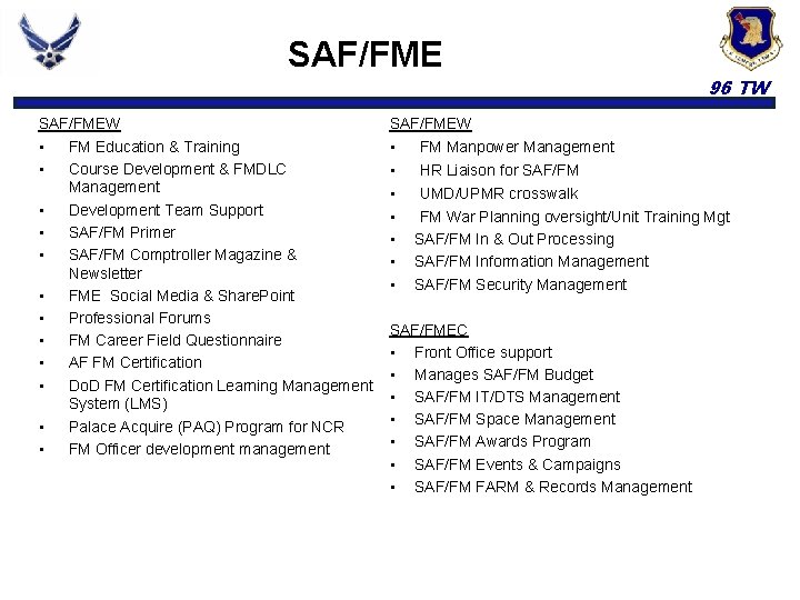 SAF/FMEW • FM Education & Training • Course Development & FMDLC Management • Development