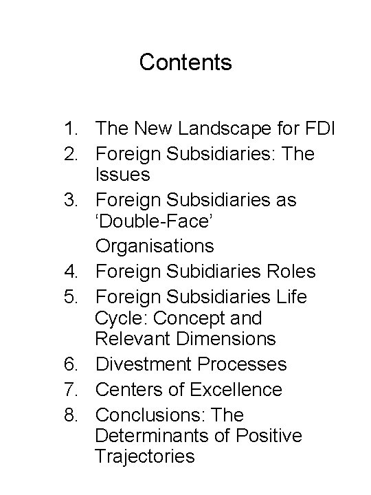 Contents 1. The New Landscape for FDI 2. Foreign Subsidiaries: The Issues 3. Foreign