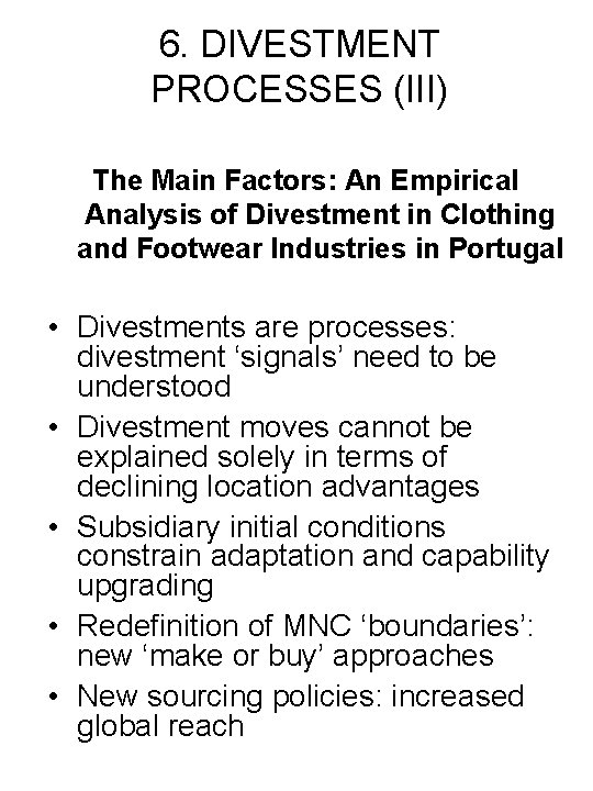 6. DIVESTMENT PROCESSES (III) The Main Factors: An Empirical Analysis of Divestment in Clothing