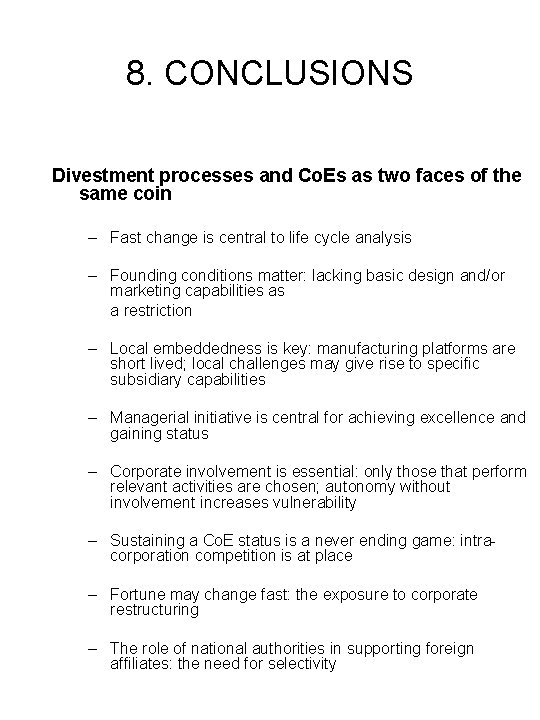 8. CONCLUSIONS Divestment processes and Co. Es as two faces of the same coin