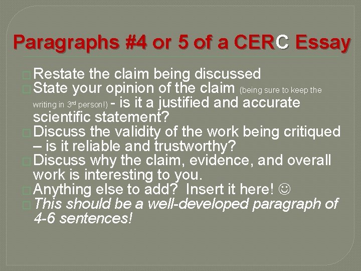 Paragraphs #4 or 5 of a CERC Essay � Restate the claim being discussed Paragraphs #4 or 5 of a CERC Essay � Restate the claim being discussed
