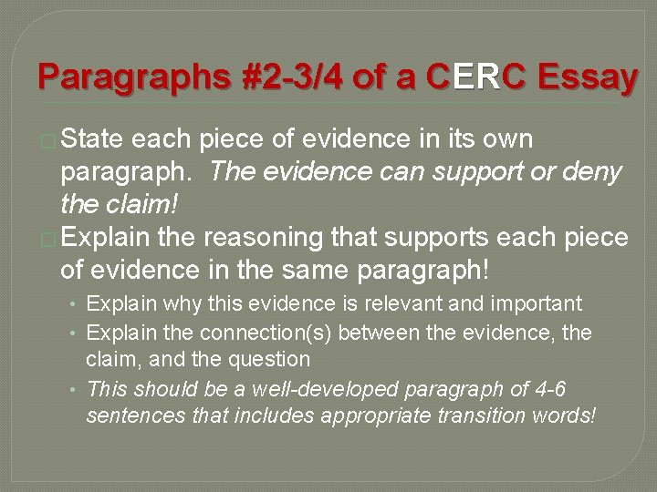 Paragraphs #2 -3/4 of a CERC Essay � State each piece of evidence in Paragraphs #2 -3/4 of a CERC Essay � State each piece of evidence in