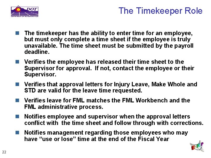 The Timekeeper Role n The timekeeper has the ability to enter time for an