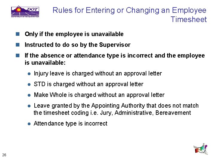 Rules for Entering or Changing an Employee Timesheet n Only if the employee is