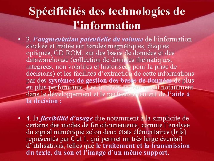 Spécificités des technologies de l’information • 3. l’augmentation potentielle du volume de l’information stockée