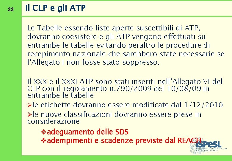 33 Il CLP e gli ATP Le Tabelle essendo liste aperte suscettibili di ATP,