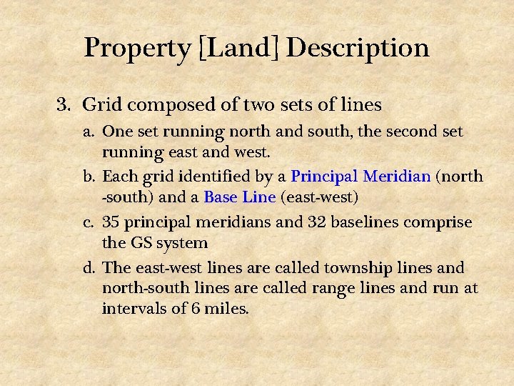 Property [Land] Description 3. Grid composed of two sets of lines a. One set