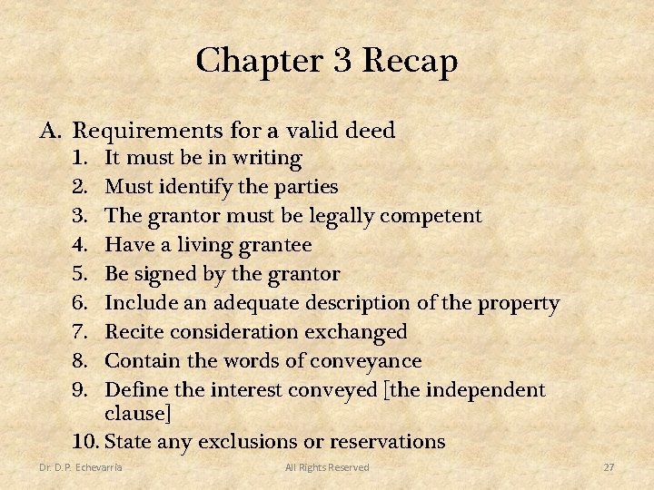 Chapter 3 Recap A. Requirements for a valid deed 1. 2. 3. 4. 5.