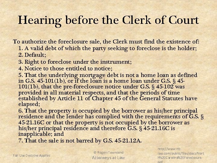 Hearing before the Clerk of Court To authorize the foreclosure sale, the Clerk must