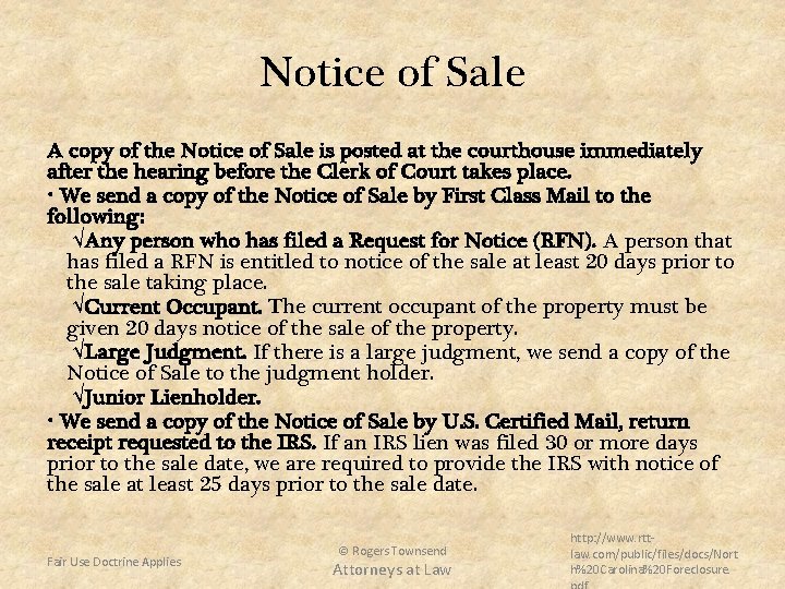 Notice of Sale A copy of the Notice of Sale is posted at the