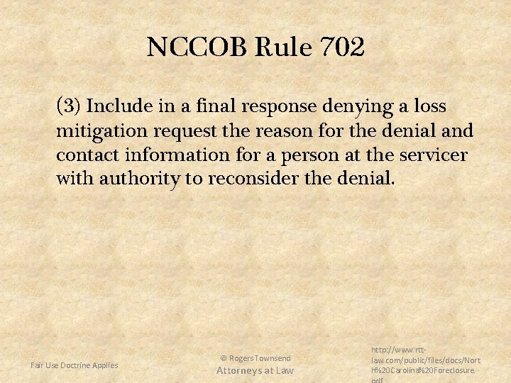 NCCOB Rule 702 (3) Include in a final response denying a loss mitigation request
