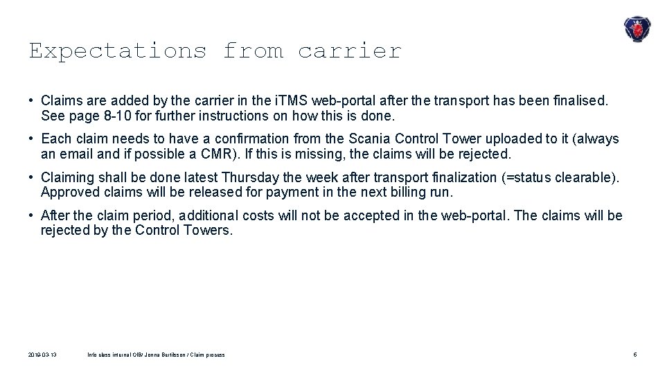 Expectations from carrier • Claims are added by the carrier in the i. TMS