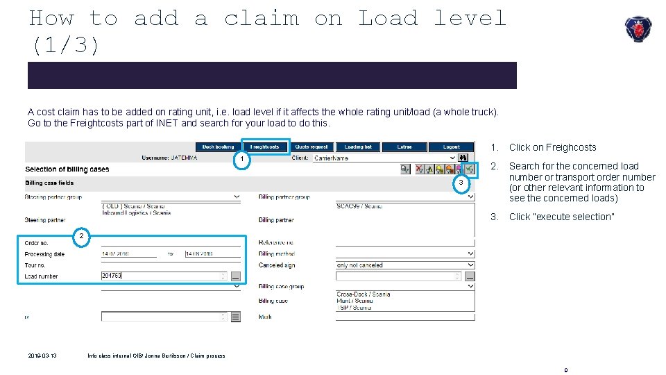 How to add a claim on Load level (1/3) A cost claim has to