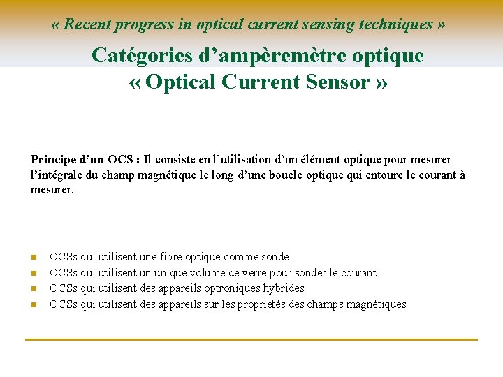  « Recent progress in optical current sensing techniques » Catégories d’ampèremètre optique «