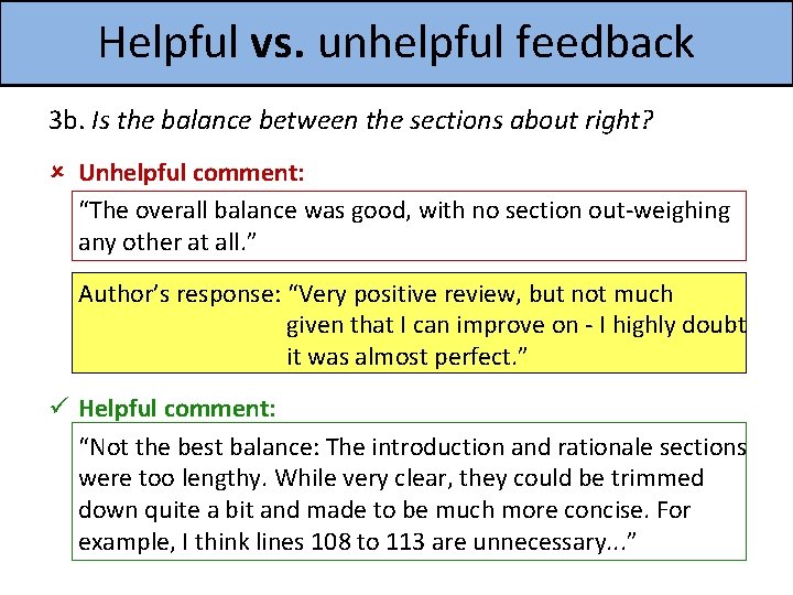 Helpful vs. unhelpful feedback 3 b. Is the balance between the sections about right?