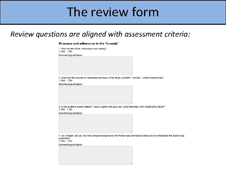 The review form Review questions are aligned with assessment criteria: 