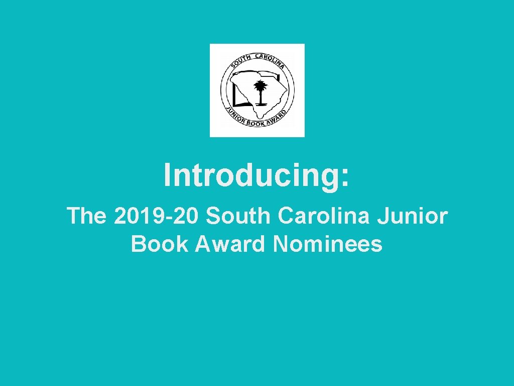 Introducing: The 2019 -20 South Carolina Junior Book Award Nominees 