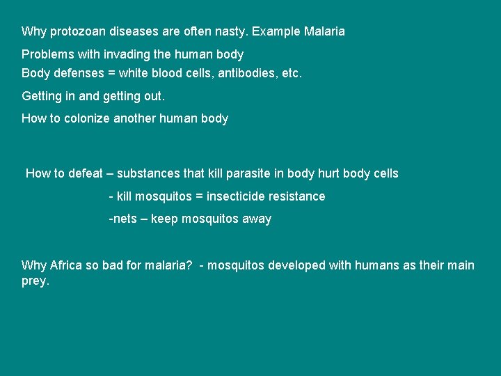 Why protozoan diseases are often nasty. Example Malaria Problems with invading the human body