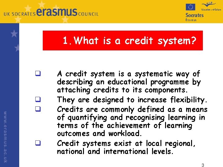 1. What is a credit system? q q A credit system is a systematic