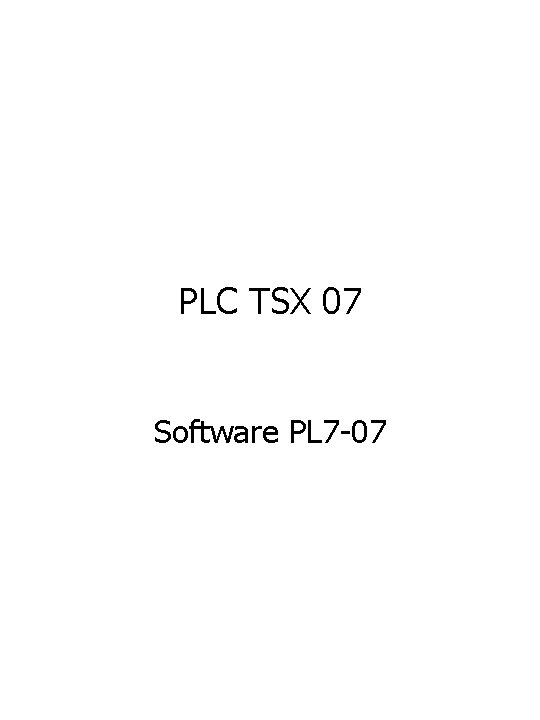 PLC TSX 07 Software PL 7 -07 