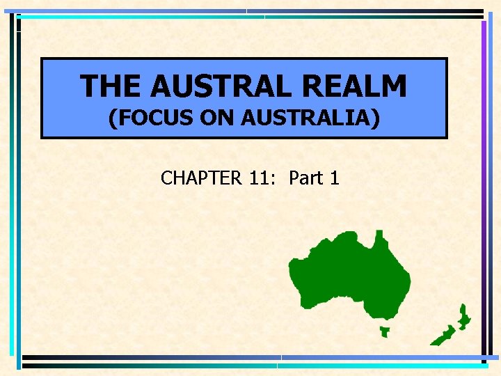THE AUSTRAL REALM (FOCUS ON AUSTRALIA) CHAPTER 11: Part 1 
