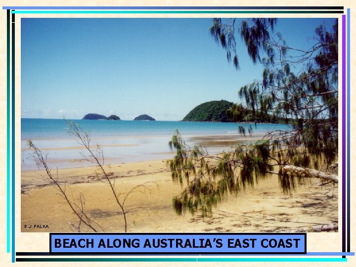 E. J. PALKA BEACH ALONG AUSTRALIA’S EAST COAST 