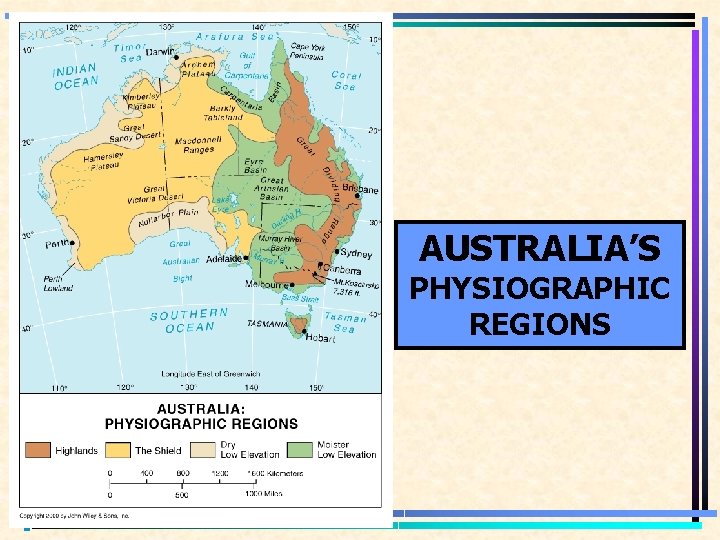 AUSTRALIA’S PHYSIOGRAPHIC REGIONS 