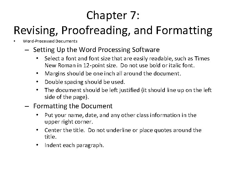 Chapter 7: Revising, Proofreading, and Formatting • Word-Processed Documents – Setting Up the Word