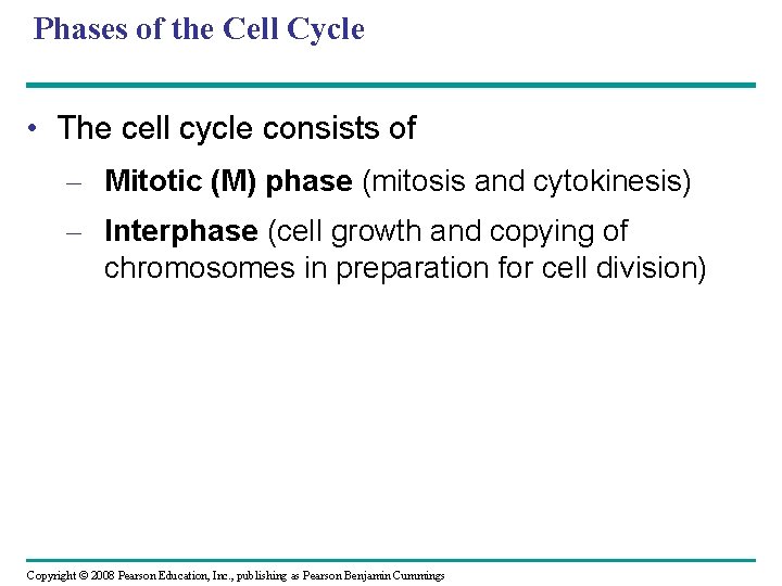 Phases of the Cell Cycle • The cell cycle consists of – Mitotic (M)