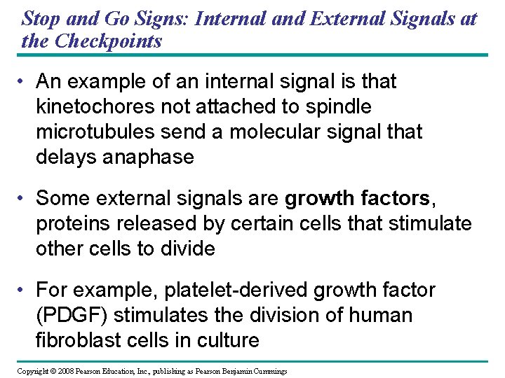 Stop and Go Signs: Internal and External Signals at the Checkpoints • An example