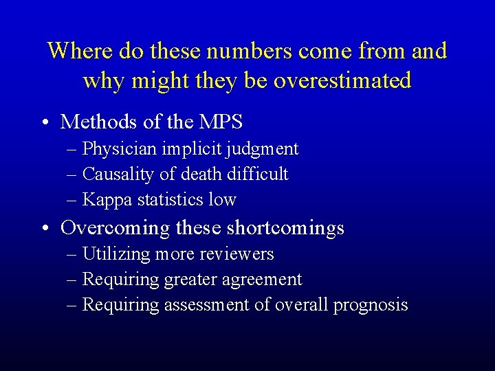 Where do these numbers come from and why might they be overestimated • Methods