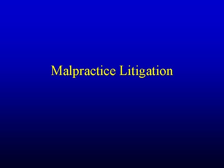 Malpractice Litigation 