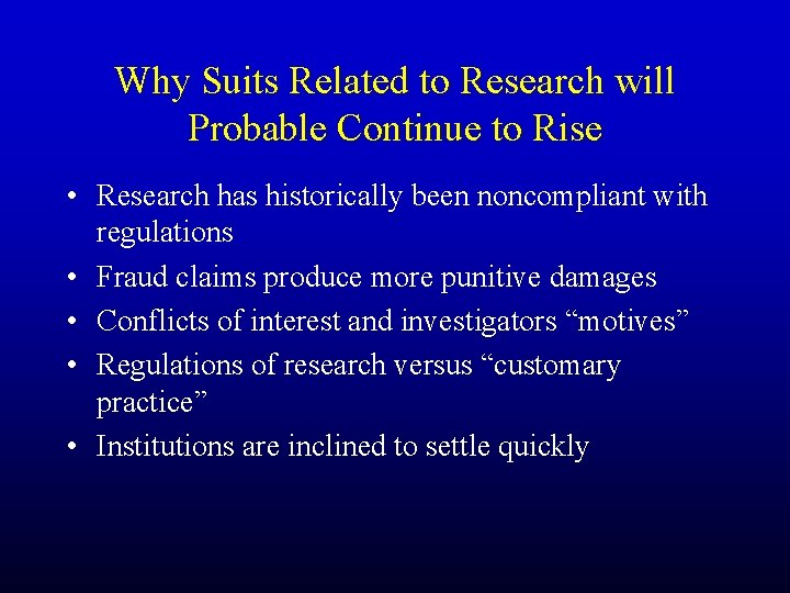 Why Suits Related to Research will Probable Continue to Rise • Research has historically