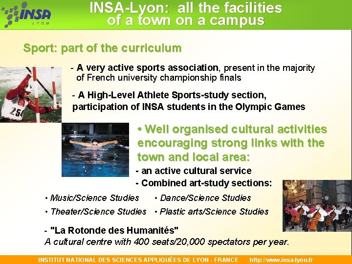  INSA-Lyon: all the facilities of a town on a campus Sport: part of