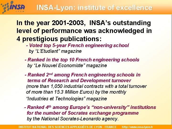 INSA-Lyon: institute of excellence In the year 2001 -2003, INSA’s outstanding level of performance