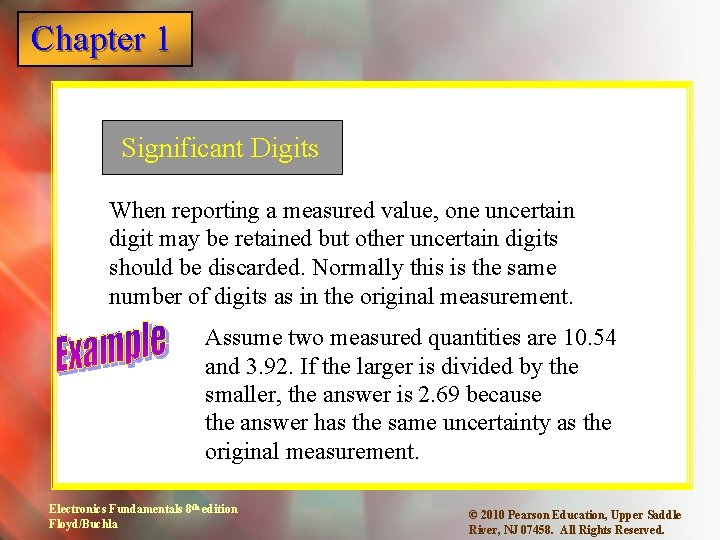 Chapter 1 Significant Digits When reporting a measured value, one uncertain digit may be