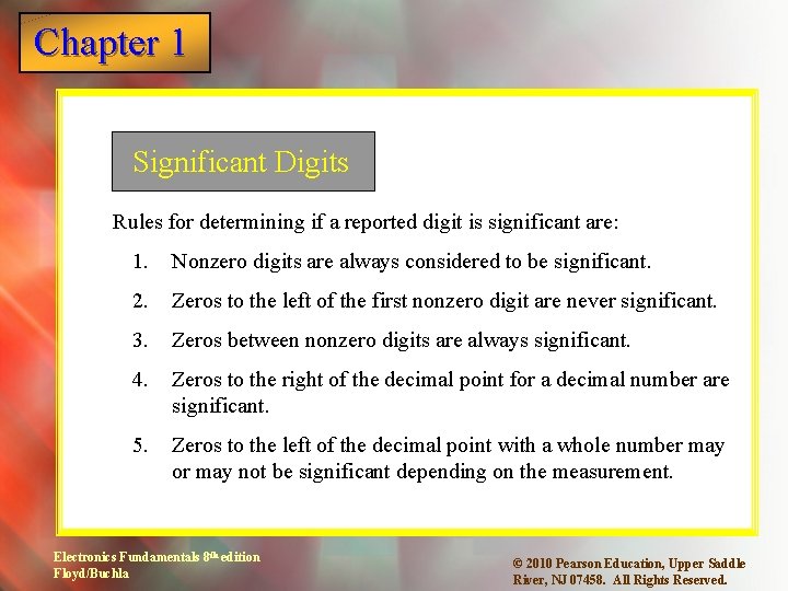 Chapter 1 Significant Digits Rules for determining if a reported digit is significant are: Chapter 1 Significant Digits Rules for determining if a reported digit is significant are:
