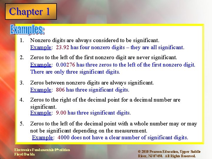 Chapter 1 1. Nonzero digits are always considered to be significant. Example: 23. 92