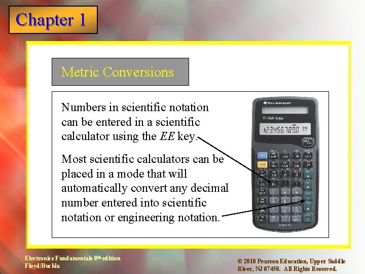 Chapter 1 Metric Conversions Numbers in scientific notation can be entered in a scientific